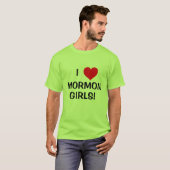 Ik hou van Mormon meisjes! T-shirt (Voorkant volledig)