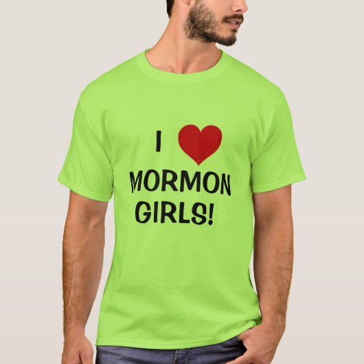 Ik hou van Mormon meisjes! T-shirt (Voorkant)