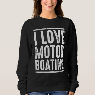 Ik hou van motorbootvaren Kapitein varen Trui