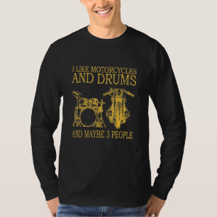 Ik hou van motorfietsen en drums t-shirt