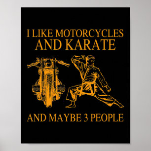 Ik hou van motorfietsen en karate en misschien 3 p poster
