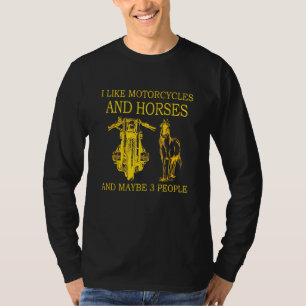 Ik hou van motorfietsen en paarden en misschien 3 t-shirt