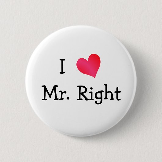 Ik hou van Mr Right Ronde Button 5,7 Cm (Voorkant)