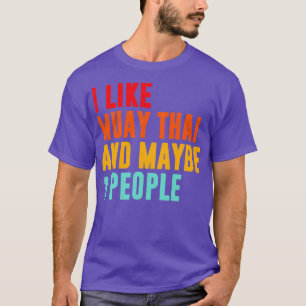 Ik hou van Muay Thai en misschien van mensen die T T-shirt