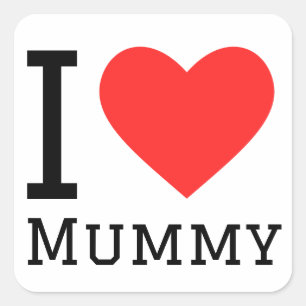 Ik hou van mummie vierkante sticker