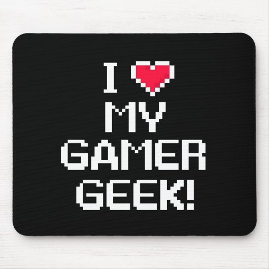 Ik hou van My Gamer Geek Muismat (Voorkant)