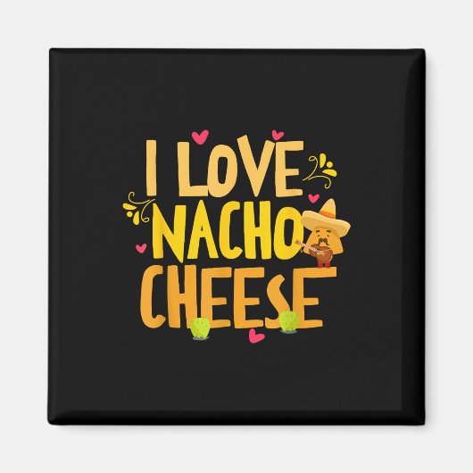 Ik hou van Nacho Cheese Mexicaanse Funny Cinco de Magneet (Voorkant)