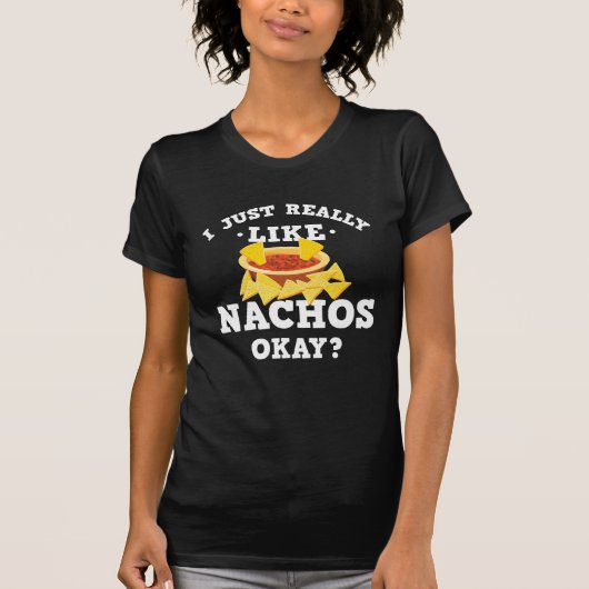 Ik hou van Nachos Funny Quote T-Shirt (Voorkant)