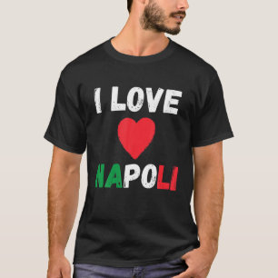 Ik hou van Napoli Ik hou van Italië Napoli Familie T-shirt