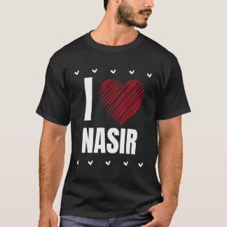 Ik hou van Nasir voornaam Cool Heart Grappige Pers T-shirt