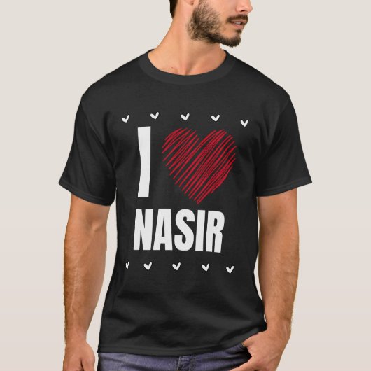 Ik hou van Nasir voornaam Cool Heart Grappige Pers T-shirt (Voorkant)