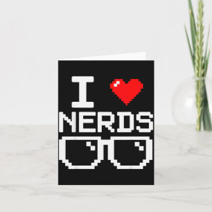 Ik hou van nerds Ik hart nerds voor wetenschapsboe Kaart