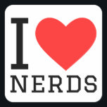 Ik hou van nerds vierkante sticker<br><div class="desc">Ik hou van nerds,  voor het bestuderen van liefhebbers</div>