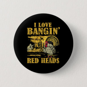 Ik hou van Ngin' Red Heads Funny Turkey Hunting 2 Ronde Button 5,7 Cm