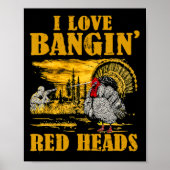 Ik hou van Ngin' Red Heads Funny Turkey Hunting Poster (Voorkant)