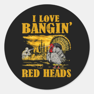 Ik hou van Ngin' Red Heads Funny Turkey Hunting Ronde Sticker