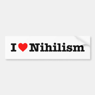 "Ik hou van nihilisme" Bumpersticker