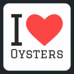 Ik hou van oesters vierkante sticker<br><div class="desc">Ik hou van oesters,  voor voedselliefhebbers</div>