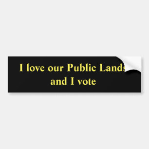 Ik hou van onze openbare gronden en ik stem bumpersticker