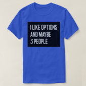 Ik hou van opties en misschien 3 mensen Funny Opti T-shirt (Design voorkant)