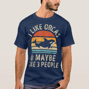 Ik hou van Orcas en misschien 3 mensen die Orca Ki T-shirt