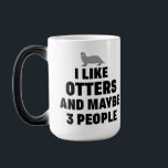Ik hou van Otters en misschien 3 mensen Funny Otte Magische Mok<br><div class="desc">Otter liefhebbers...  Dit ontwerp is speciaal voor jullie die van otters en 3 mensen houden. Dit grappige en sarcastische citaat om je liefde voor otters over te brengen. Perfect cadeau voor otter-eigenaars,  otter-moeder,  otter-vader,  otter-liefhebbers en nog veel meer.</div>