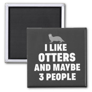 Ik hou van Otters en misschien 3 mensen Funny Otte Magneet