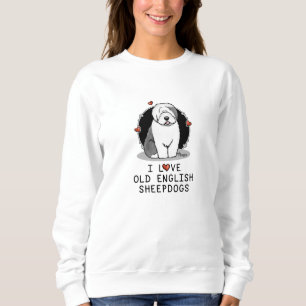 Ik hou van oude Engelse Sheepdogs (grijs 1) Cute O Trui