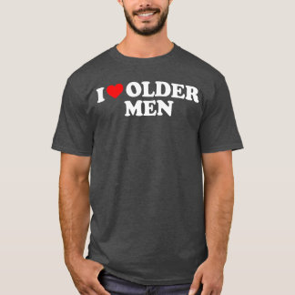 Ik hou van oudere mannen cadeau t-shirt