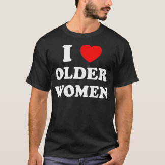 Ik hou van oudere vrouwen Heart Hot Moms T-shirt