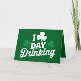 Ik hou van overdag drinken Funny St Patrick's Day Bedankkaart