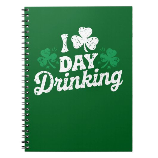 Ik hou van overdag drinken Funny St Patrick's Day  Notitieboek (Voorkant)