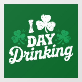 Ik hou van overdag drinken Funny St Patrick's Day  Raamsticker