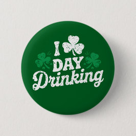 Ik hou van overdag drinken Funny St Patrick's Day  Ronde Button 5,7 Cm