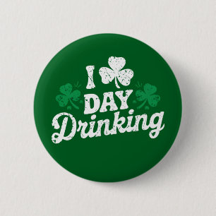 Ik hou van overdag drinken Funny St Patrick's Day Ronde Button 5,7 Cm