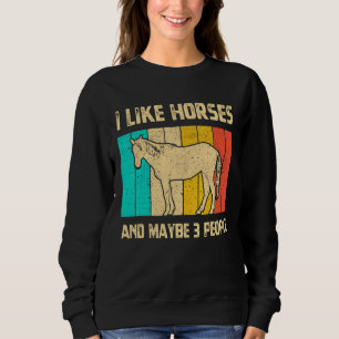 Ik hou van paarden en misschien 3 mensen die uur trui