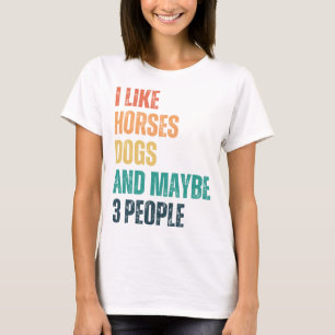 Ik hou van paarden en misschien 3 mensen t-shirt