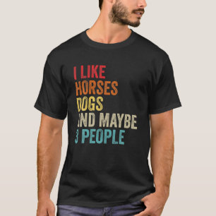 Ik hou van paarden en misschien 3 mensen t-shirt