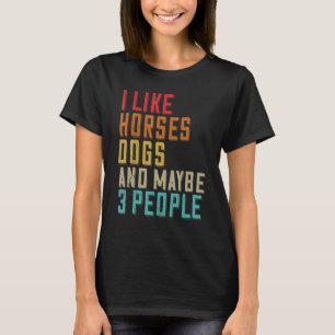 Ik hou van paarden en misschien wel 3 mensen die p t-shirt
