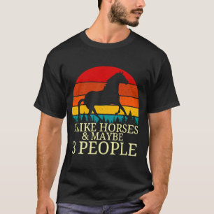 Ik hou van paarden en misschien wel van 3 mensen d t-shirt