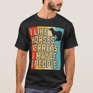 Ik hou van paarden fretten en misschien 3 mensen d t-shirt