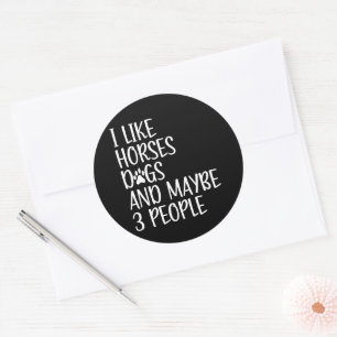 Ik hou van paarden honden en misschien 3 mensen gr ronde sticker