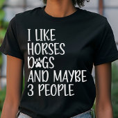 Ik hou van paarden honden en misschien 3 mensen gr t-shirt