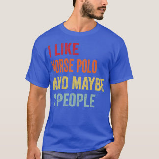 Ik hou van paardenpolo misschien 3 mensen t-shirt