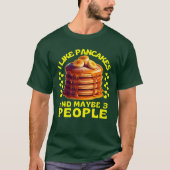Ik hou van pannenkoeken en misschien wel 3 mensen t-shirt (Voorkant)