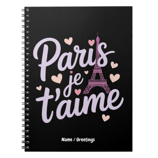 Ik hou van Paris Je t'aime Eiffel Tower Frankrijk  Notitieboek (Voorkant)