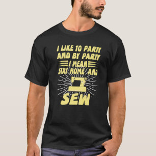 Ik hou van partij en ik bedoel per partij thuis bl t-shirt