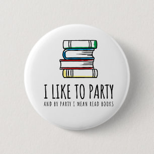 Ik hou van Partij en van Partij ik bedoel gelezen  Ronde Button 5,7 Cm