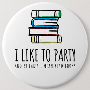Ik hou van Partij en van Partij ik bedoel gelezen Ronde Button 6,0 Cm