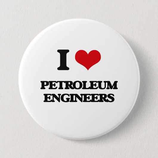Ik hou van Petroleum Engineers Ronde Button 7,6 Cm (Voorkant)